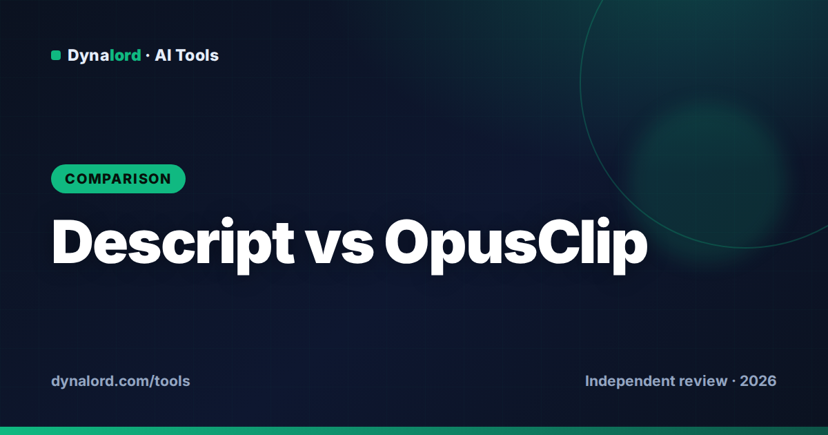 Cover for Descript vs OpusClip (2026): Which Should You Pick?